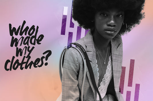 Fashion Revolution Week - What we all can do to change fashion